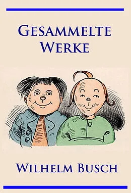 E-Book (epub) Wilhelm Busch - Gesammelte Werke von Wilhelm Busch