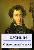 E-Book (epub) Alexander Puschkin - Gesammelte Werke von Alexander Puschkin