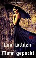E-Book (epub) Vom wilden Mann gepackt von Beverly Mc Barlaine