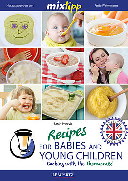 E-Book (epub) MIXtipp Recipes for Babies and Young Children (british english) von Sarah Petrovic