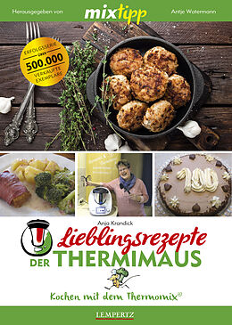 Kartonierter Einband mixtipp Lieblingsrezepte der Thermimaus: Kochen mit dem Thermomix von Anja Krandick