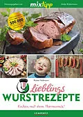 E-Book (epub) MIXtipp Lieblings-Wurstrezepte von Rainer Hellmann