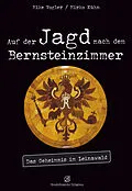 E-Book (epub) Auf der Jagd nach dem Bernsteinzimmer von Mike Vogler, Mirko Kühn
