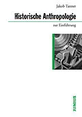 E-Book (epub) Historische Anthropologie zur Einführung von Jakob Tanner