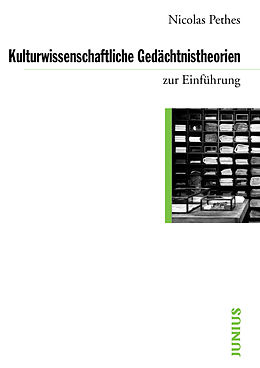 E-Book (epub) Kulturwissenschaftliche Gedächtnistheorien zur Einführung von Nicolas Pethes