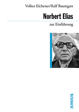 E-Book (epub) Norbert Elias zur Einführung von Volker Eichener, Ralf Baumgart