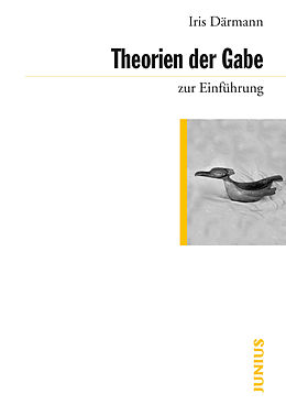 E-Book (epub) Theorien der Gabe zur Einführung von Iris Därmann