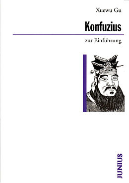 E-Book (epub) Konfuzius zur Einführung von Xuevu Gu