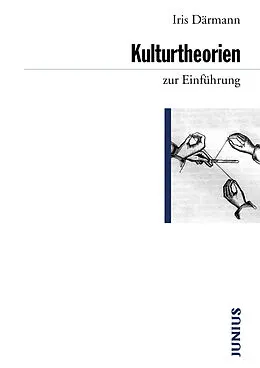 E-Book (epub) Kulturtheorien zur Einführung von Iris Därmann
