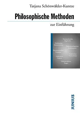 E-Book (epub) Philosophische Methoden zur Einführung von Tatjana Schönwälder-Kuntze