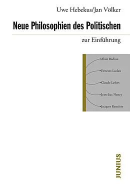 E-Book (epub) Neue Philosophien des Politischen zur Einführung von Uwe Hebekus, Jan Völker