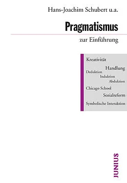 E-Book (epub) Pragmatismus zur Einführung von Hans-Joachim Schubert, Harald Wenzel, Hans Joas