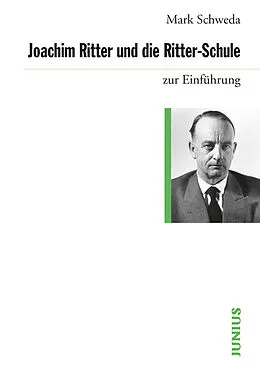 E-Book (epub) Joachim Ritter und die Ritter-Schule von Mark Schweda