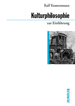 E-Book (epub) Kulturphilosophie zur Einführung von Ralf Konersmann