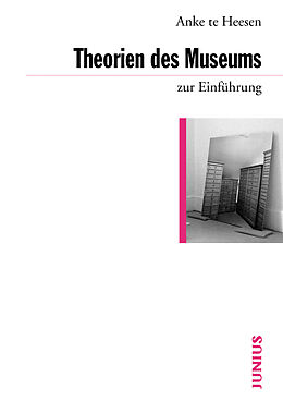 E-Book (epub) Theorien des Museums zur Einführung von Anke te Heesen