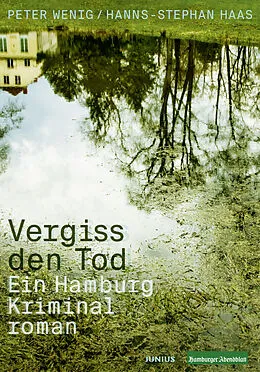 E-Book (epub) Vergiss den Tod von Hanns-Stephan Haas, Peter Wenig
