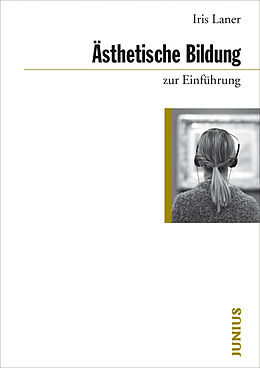 Kartonierter Einband Ästhetische Bildung zur Einführung von Iris Laner