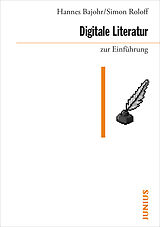Kartonierter Einband Digitale Literatur zur Einführung von Hannes Bajohr, Simon Roloff