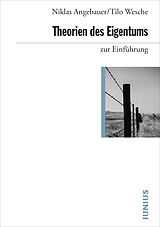 Paperback Theorien des Eigentums zur Einführung von Niklas Angebauer, Tilo Wesche