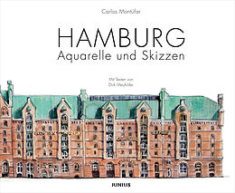 Fester Einband Hamburg. Aquarelle und Skizzen von Carlos Montúfar, Dirk Meyhöfer, Franz-Josef Höing
