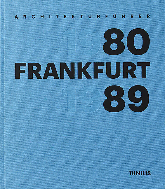 Architekturführer Frankfurt 19801989