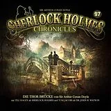Sherlock Holmes Chronicles CD Die Thor-Brücke - Folge 97