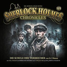 Sherlock Holmes Chronicles CD Die Schule Der Verbrecher - Folge 121