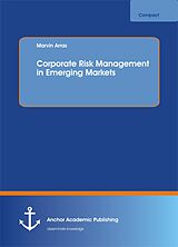 Couverture cartonnée Corporate Risk Management in Emerging Markets de Marvin Arras