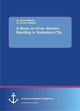 Couverture cartonnée A Study on Silver Workers Residing in Vadodara City de Avani Maniar, Shivani Mehta