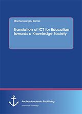 eBook (pdf) Translation of ICT for Education towards a Knowledge Society de Machunwangliu Kamei