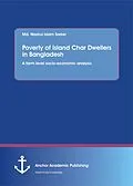 E-Book (pdf) Poverty of Island Char Dwellers in Bangladesh. A farm level socio-economic analysis von Md. Nazirul Islam Sarker
