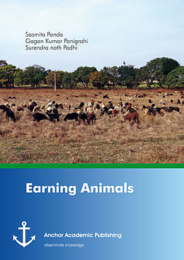 E-Book (pdf) Earning Animals von Sasmita Panda, Gagan Kumar Panigrahi, Surendra Nath Padhi