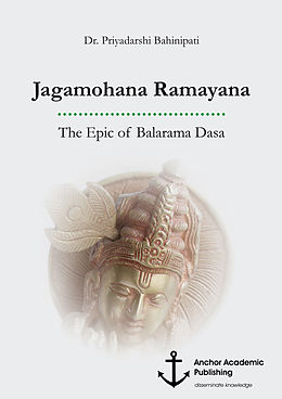 eBook (pdf) Jagamohana Ramayana. The Epic of Balarama Dasa de Priyadarshi Bahinipati