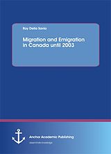 eBook (pdf) Migration and Emigration in Canada until 2003 de Roy Della Savia