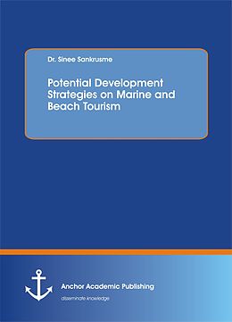 E-Book (pdf) Potential Development Strategies on Marine and Beach Tourism von Sinee Sankrusme