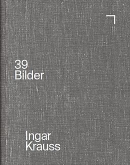 Leinen-Einband Ingar Krauss, 39 Bilder von Ingar Krauss, Ulf Erdmann Ziegler