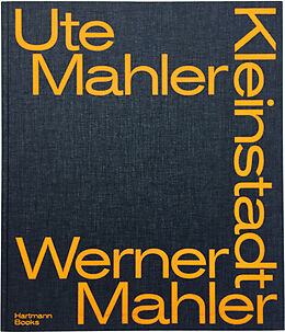 Fester Einband Ute und Werner Mahler, Kleinstadt von Ute Mahler, Werner Mahler