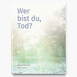 Fester Einband Wer bist du, Tod? von Sonja Hartwig, Nora Klein