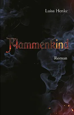 E-Book (epub) Flammenkind von Luisa Henke