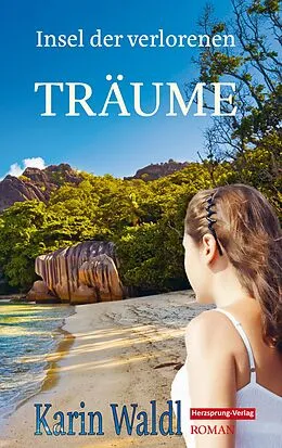 E-Book (epub) Insel der verlorenen Träume von Karin Waldl