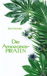 E-Book (epub) Die Amazonaspiraten von Nele Schröder
