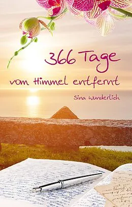 E-Book (epub) 366 Tage vom Himmel entfernt von Sina Wunderlich