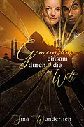 E-Book (epub) Gemeinsam einsam durch die Welt von Sina Wunderlich