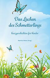 E-Book (epub) Das Lachen des Schmetterlings von Martina Meier