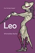 E-Book (epub) Leo - Wismeldas Rache von Eva Haring-Kappel