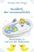 E-Book (epub) Nassbert, der Wannenwichtel von Thorsten Meier