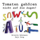 Fester Einband Tomaten gehören nicht auf die Augen! von Kristin Behrmann, Hajo Seng