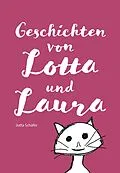 E-Book (epub) Geschichten von Lotta und Laura von Jutta Schäfer