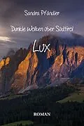 E-Book (epub) Dunkle Wolken über Südtirol - Lux von Sandra Pfändler