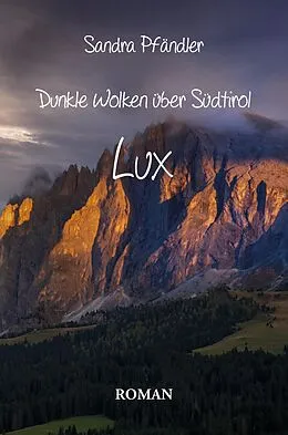 E-Book (epub) Dunkle Wolken über Südtirol - Lux von Sandra Pfändler